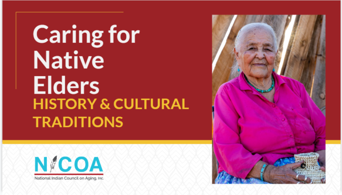 Best Practices Caring for Native Elders History Cultural Traditions